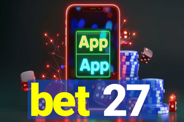 bet 27